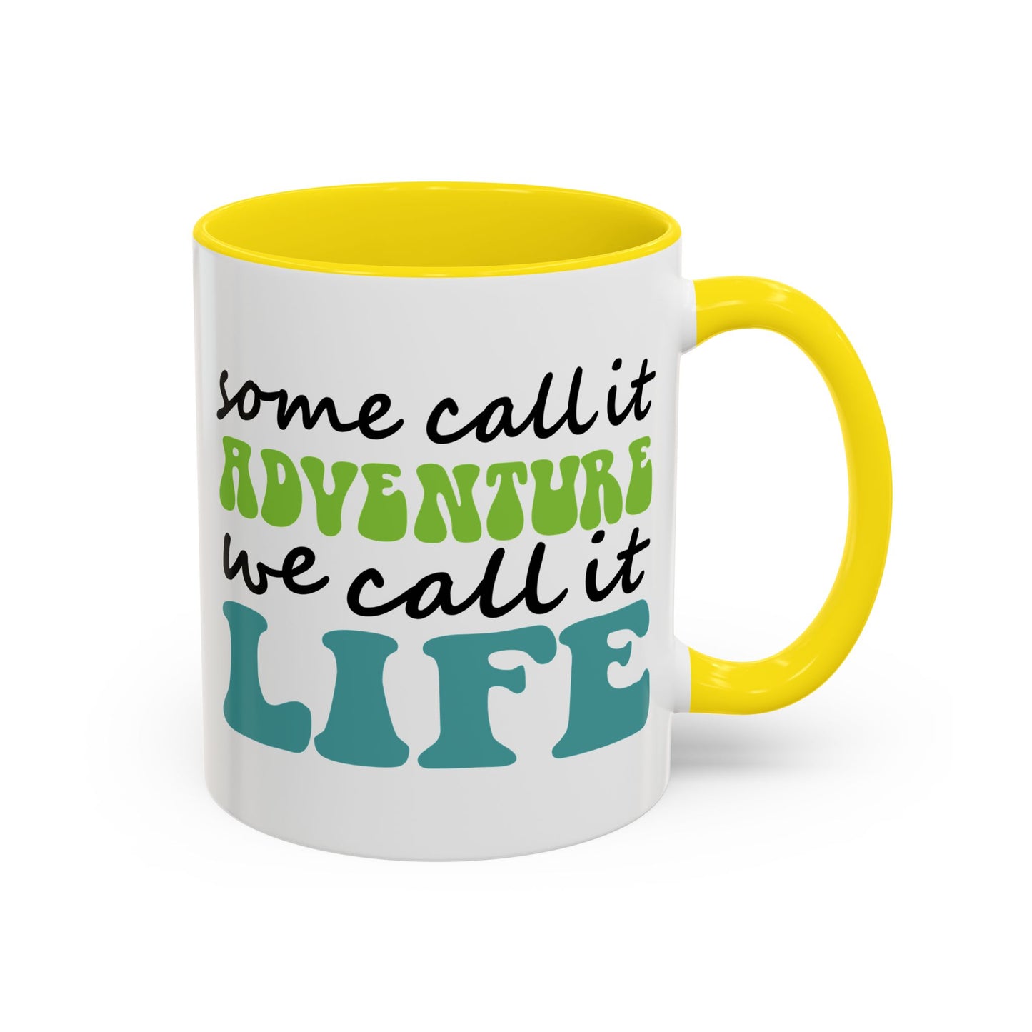 Adventure Mug - Some Call It Adventure
