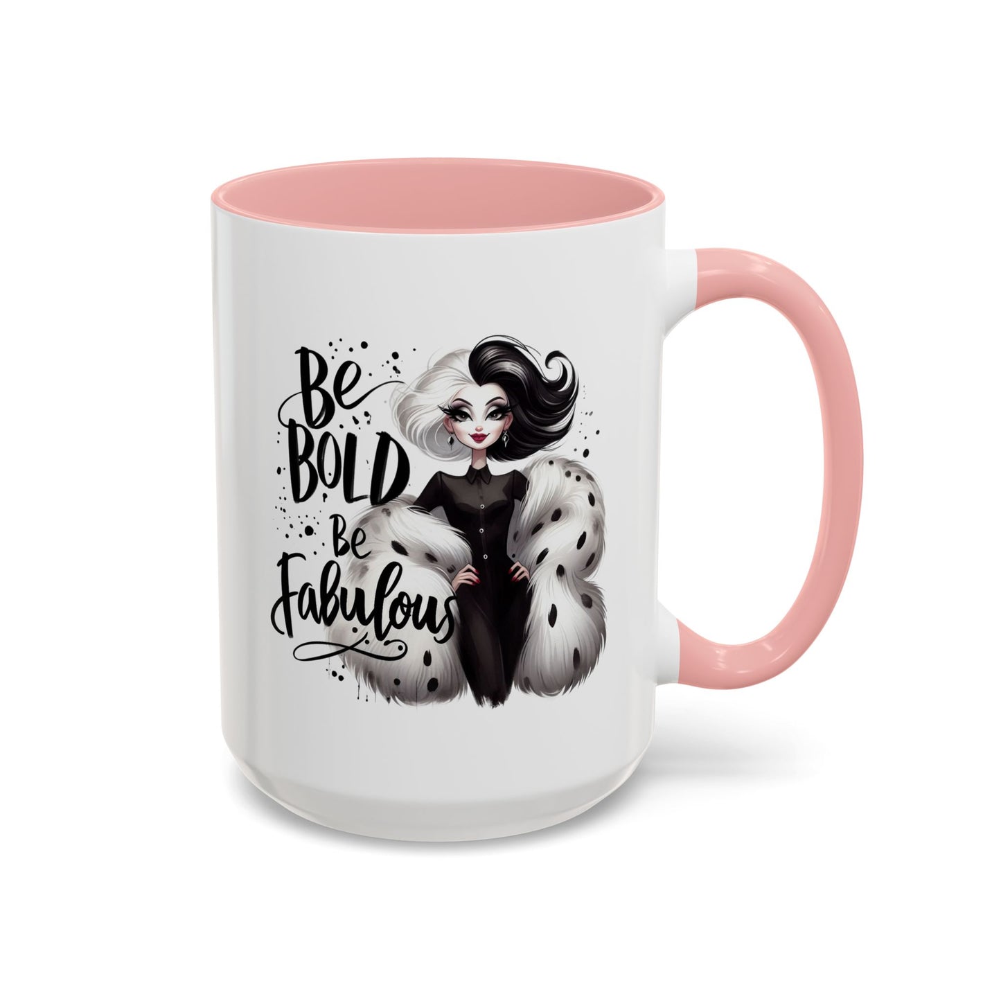 Humor Mug - Be Bold Be Fabulous