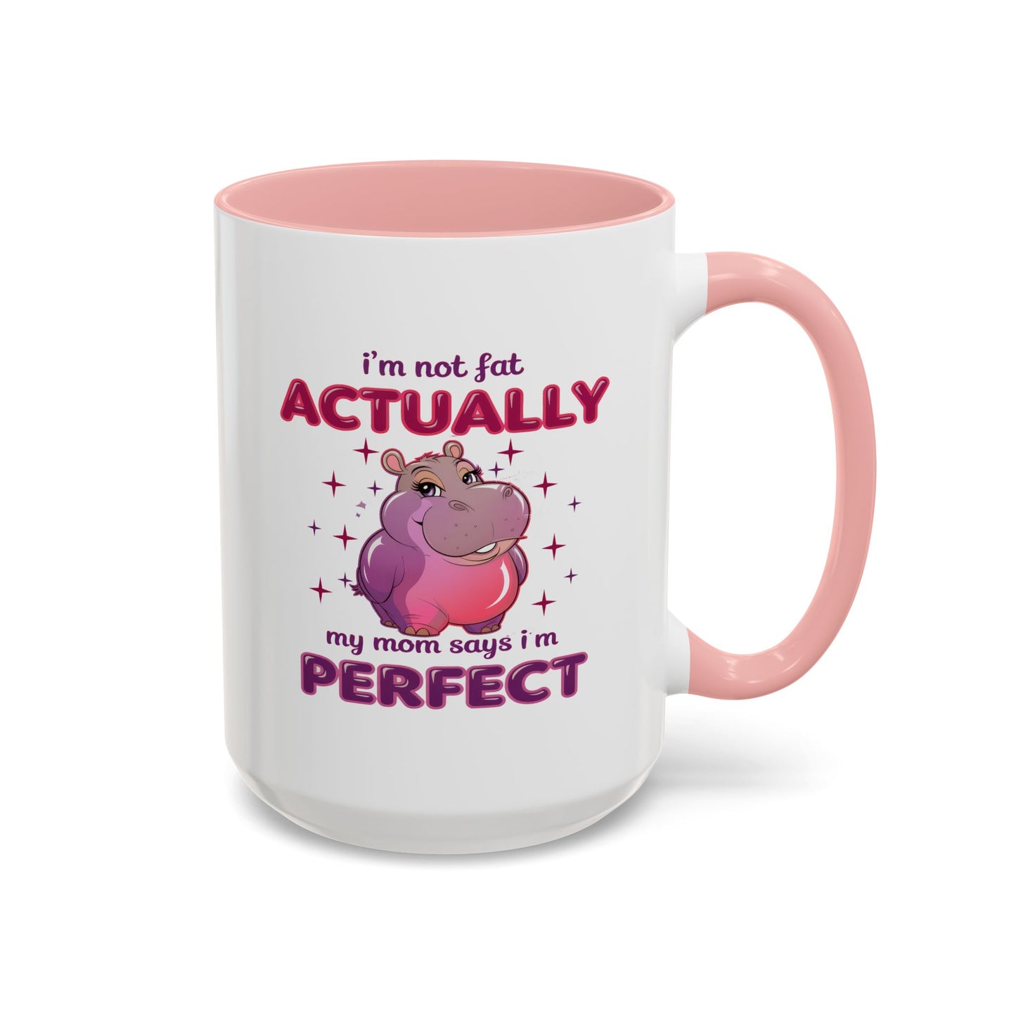 Humor Mug - I'm Not Fat