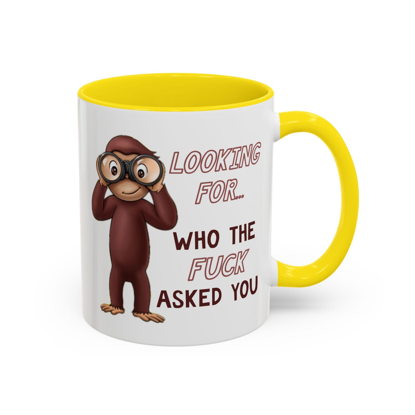 Adult Mug - Looking For Who The Fuck Asked You