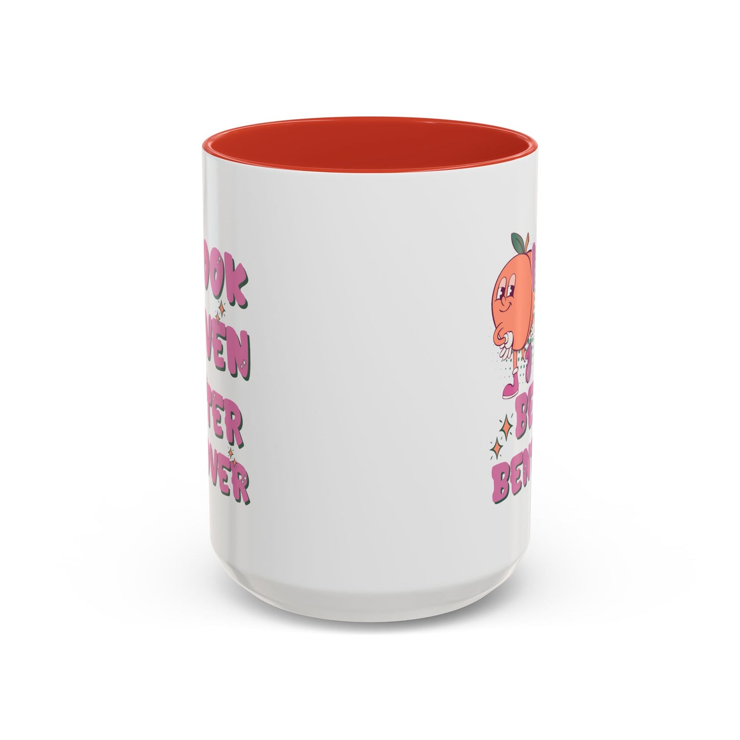 Adult Mug - I Look Even Better