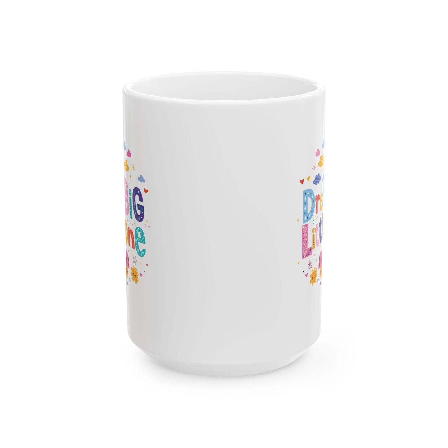 Motivation Mug - Dream Big Little One Nursery