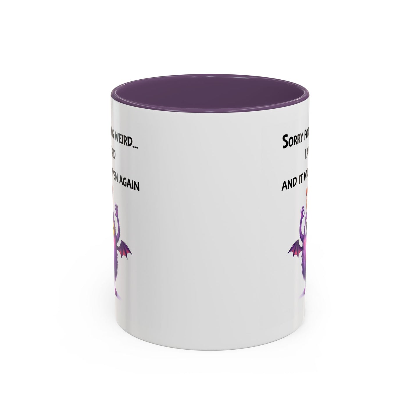 Humor Mug - Sorry For Acting Weird