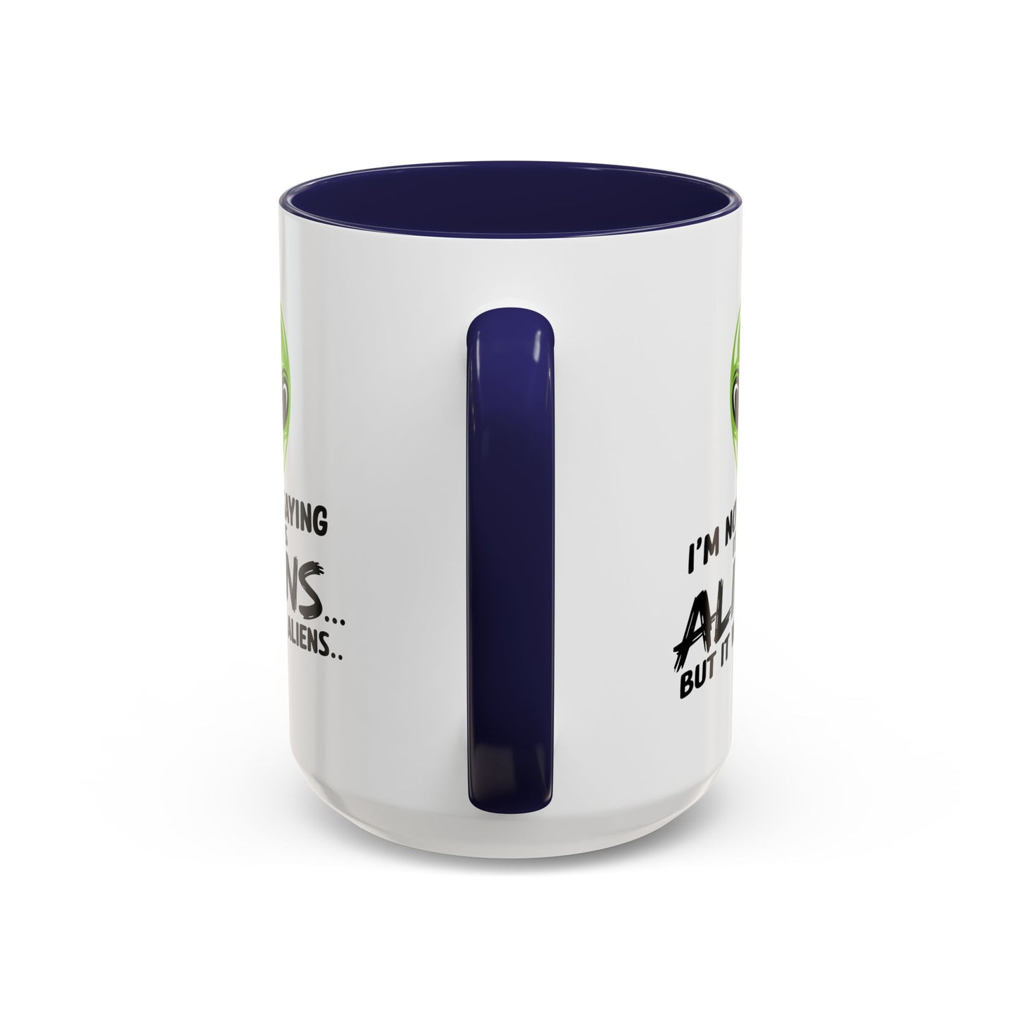 Alien Mug - I'm Not Saying