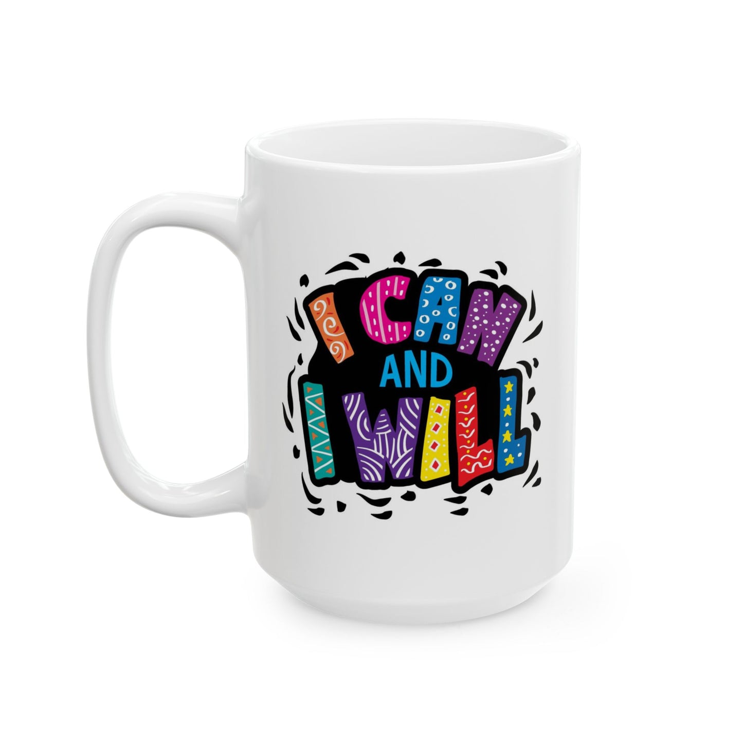 Motivation Mug - I Can and I Will