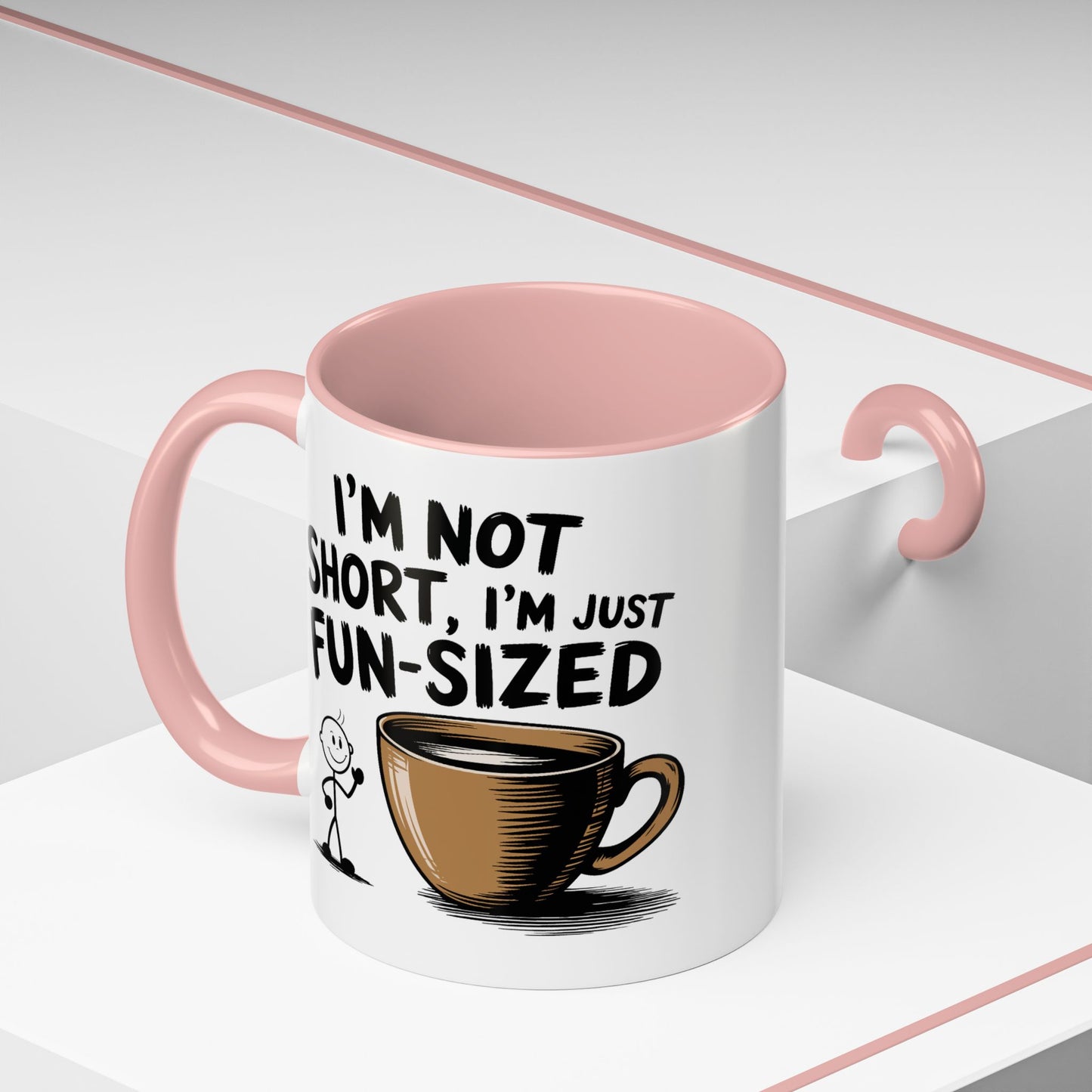 Humor Mug - I'm Not Short