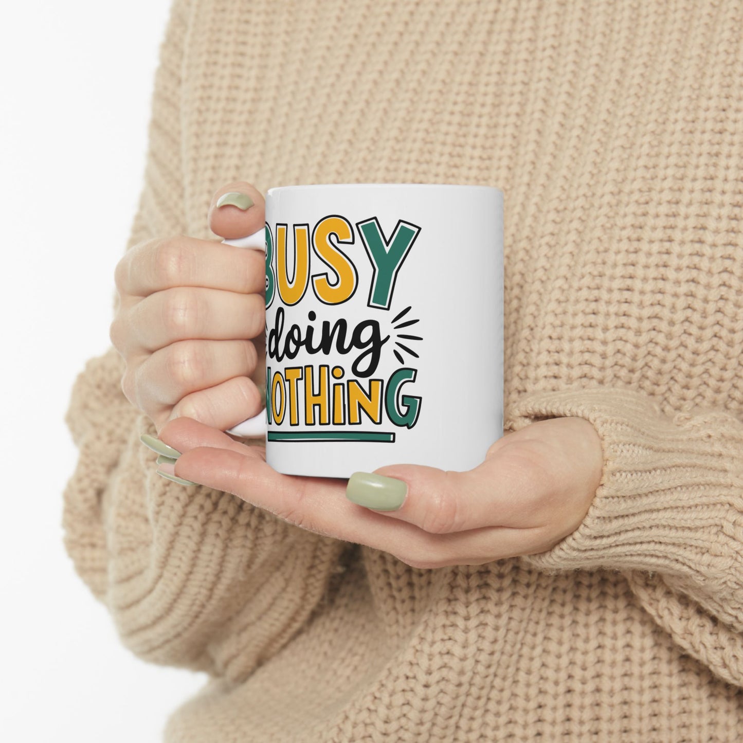 Humor Mug - Busy Doing Nothing