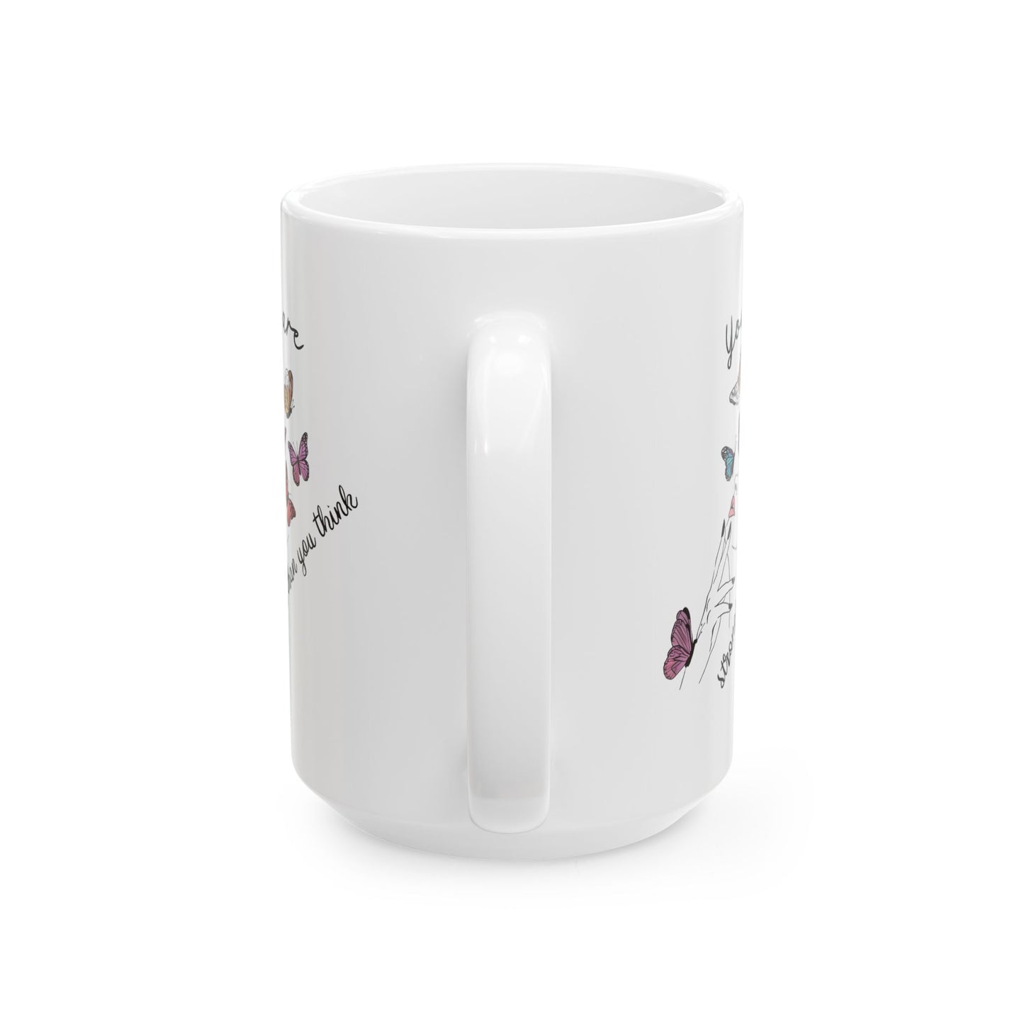 Motivation Mug - You Are Stronger Than You Think Butterflies