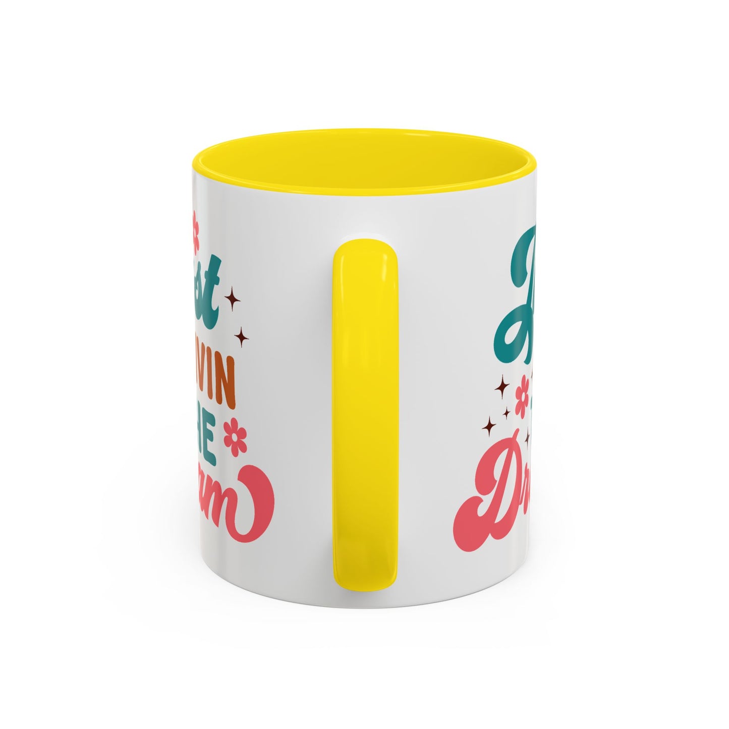 Motivational Mug - Just Livin' The Dream