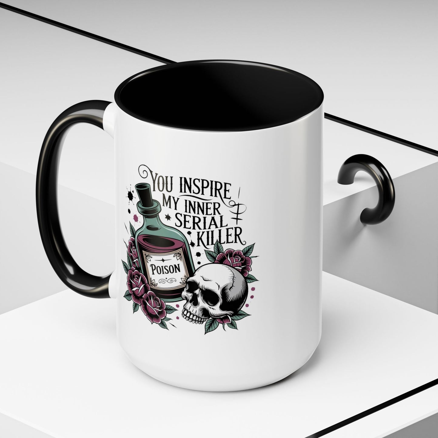 Humor Mug - You inspire My Inner Serial Killer