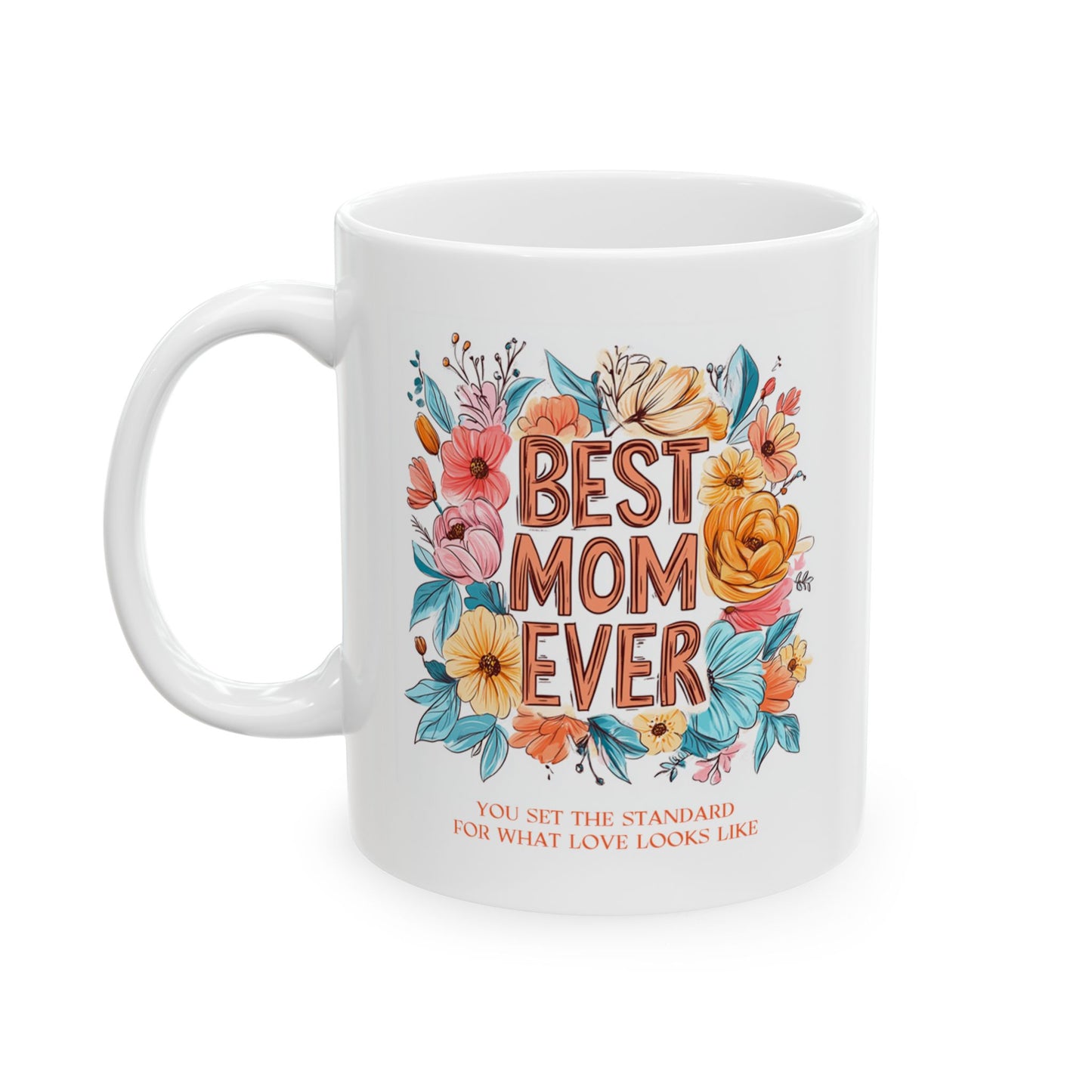Mother's Day Mug - Best Mom Ever