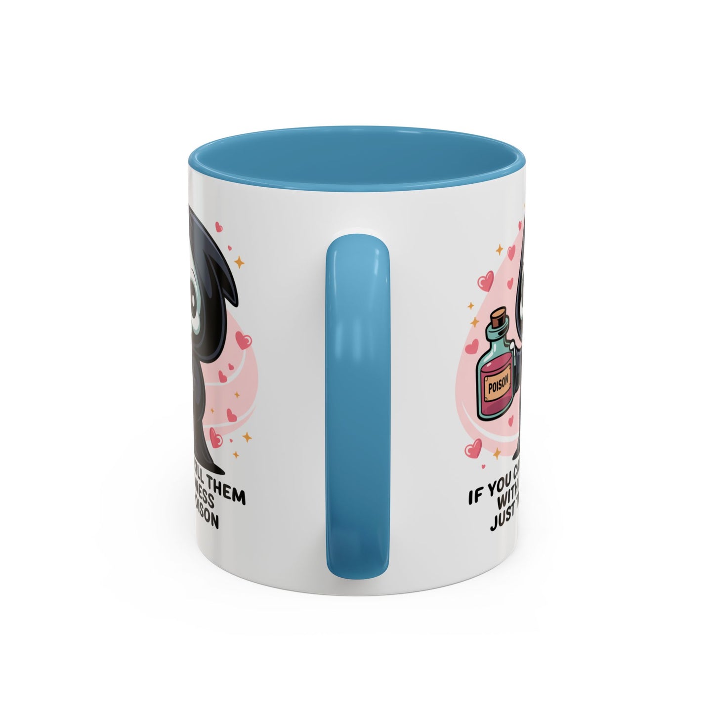 Adult Mug - If You Can't Kill Them With Kindness