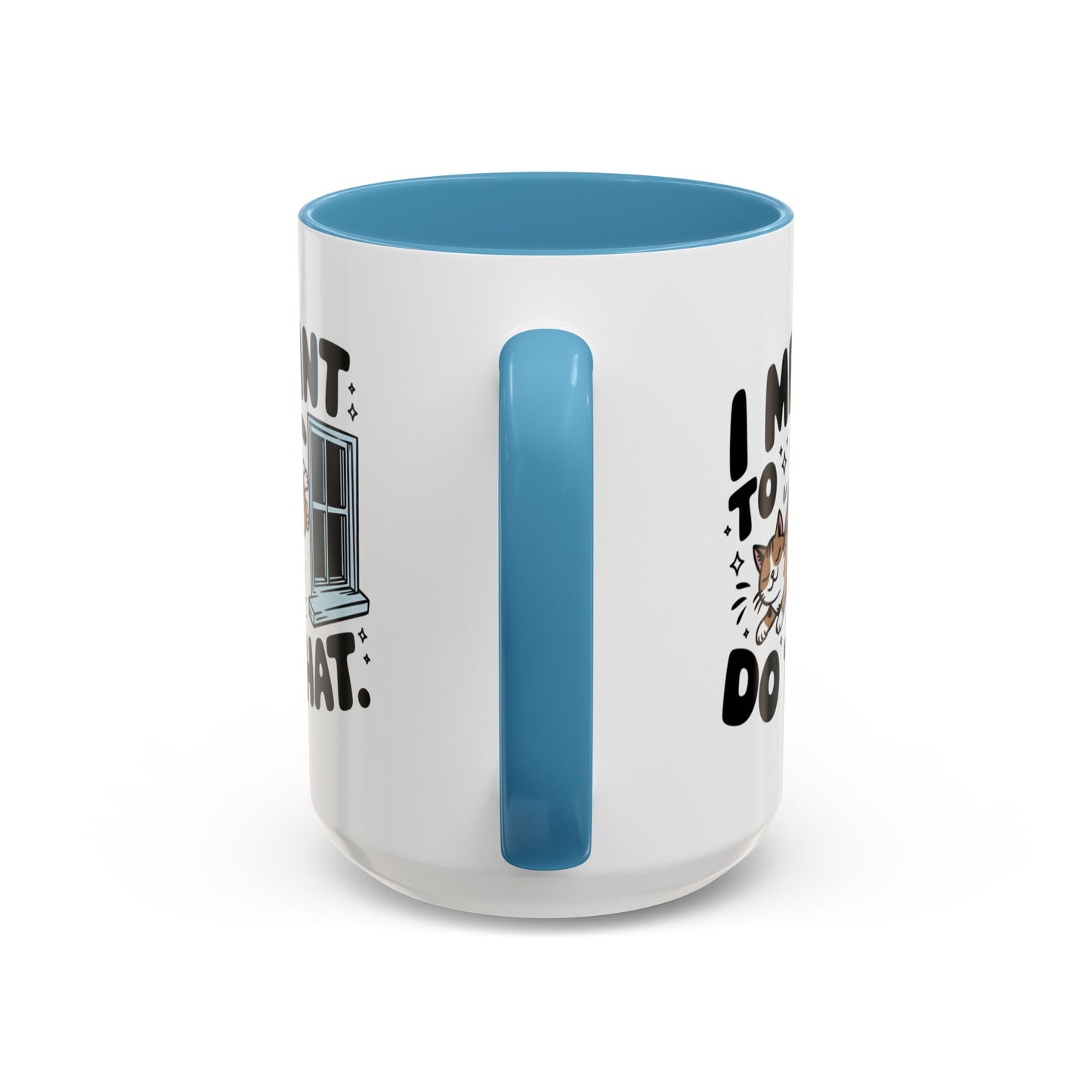 Animal Mug - I Meant To Do That