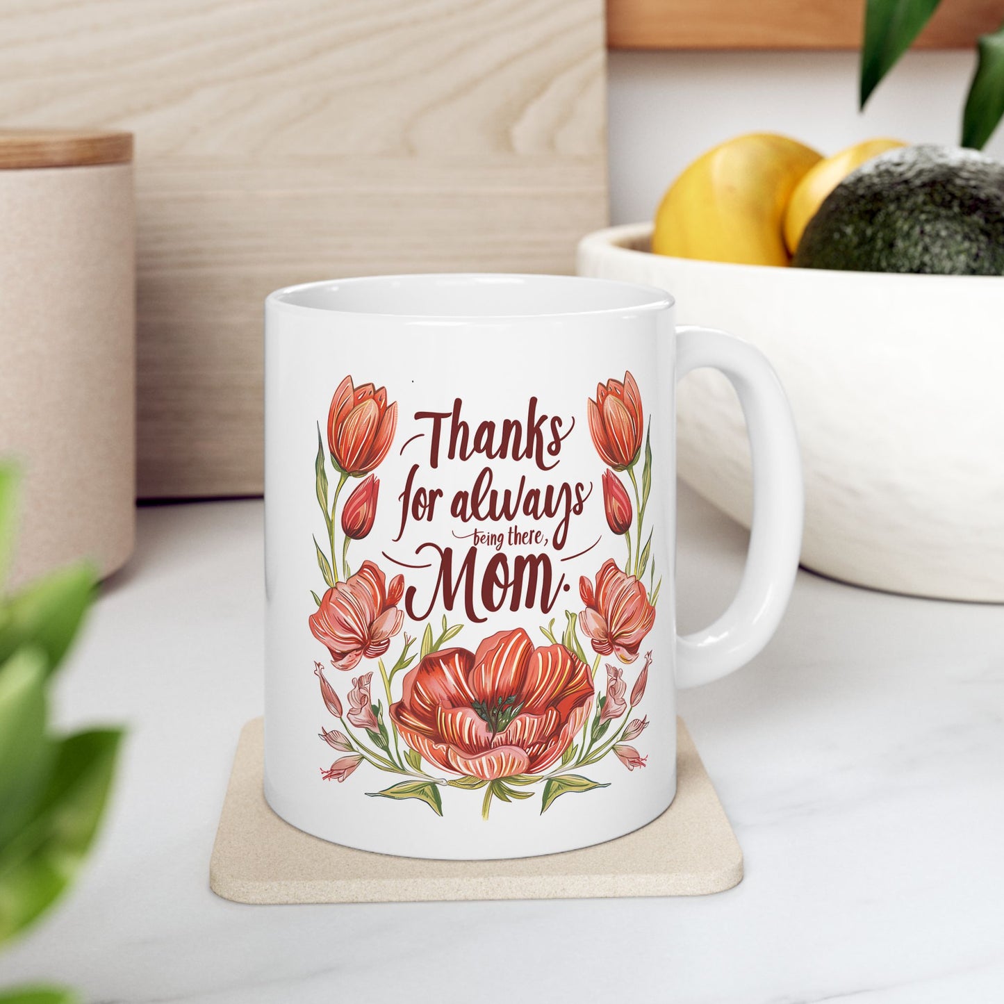 Mother's Day Mug - Thanks For Always