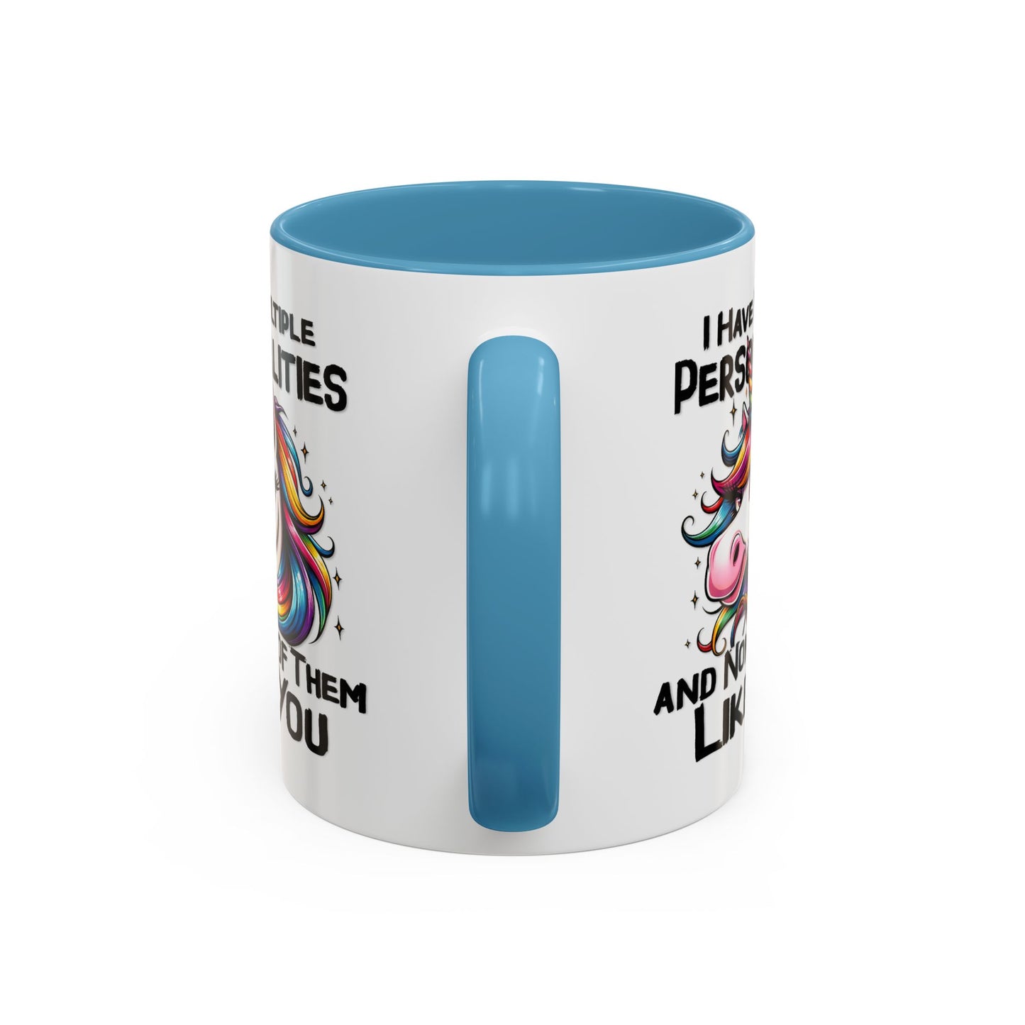Humor Mug - I Have Multiple Personalities