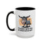 Humor Mug - I'd Agree With You