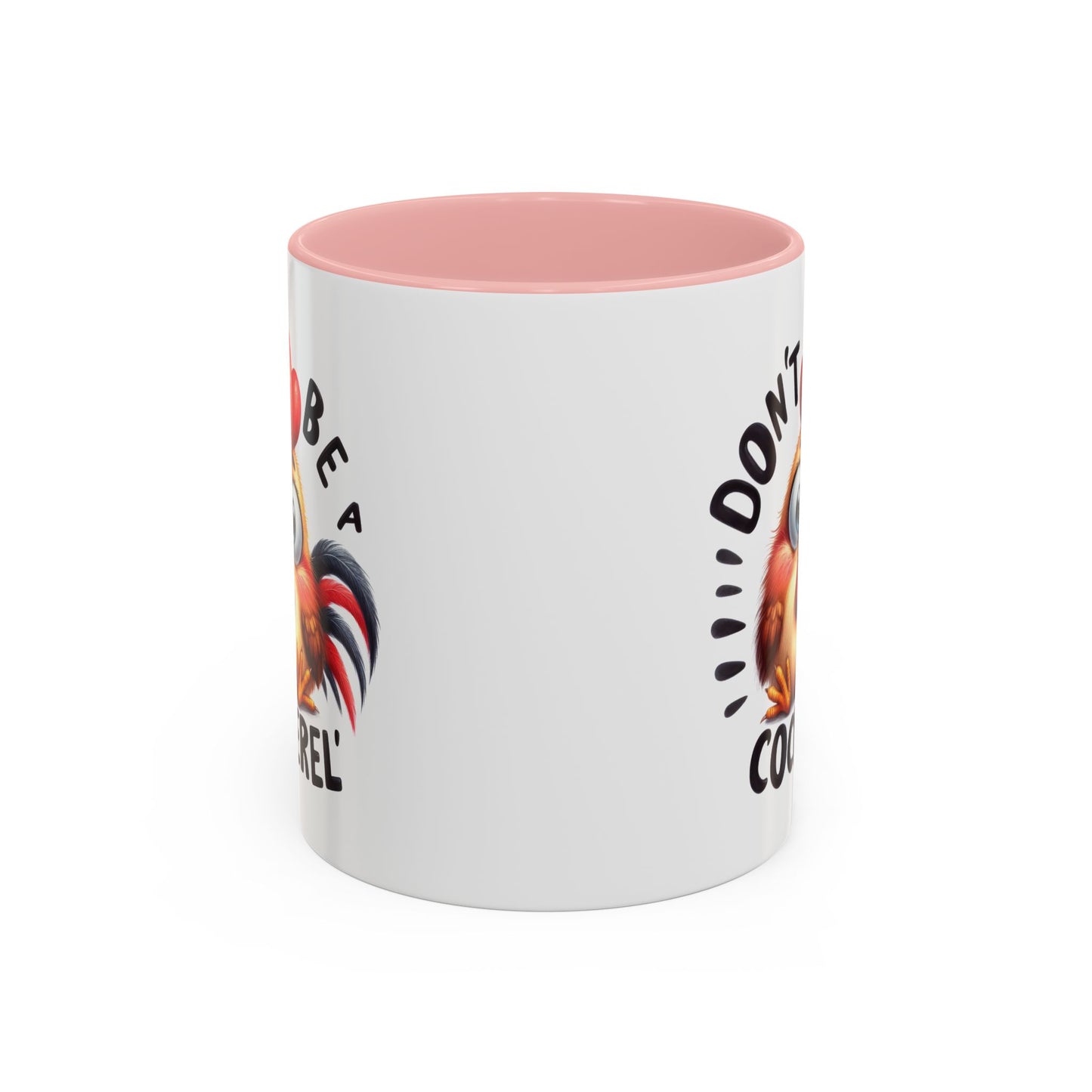 Humor Mug - Don't Be a Cock-erel