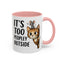 Animal Mug - It's Too Peopley Outside