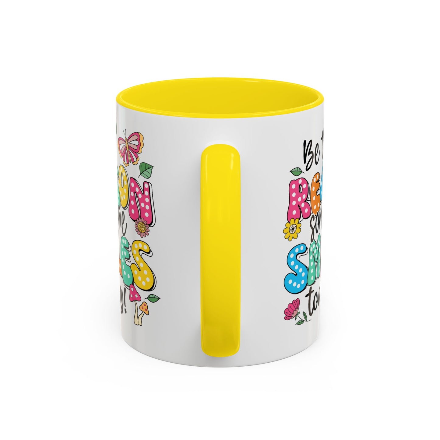Motivational Mug - Be The Reason Someone Smiles Today