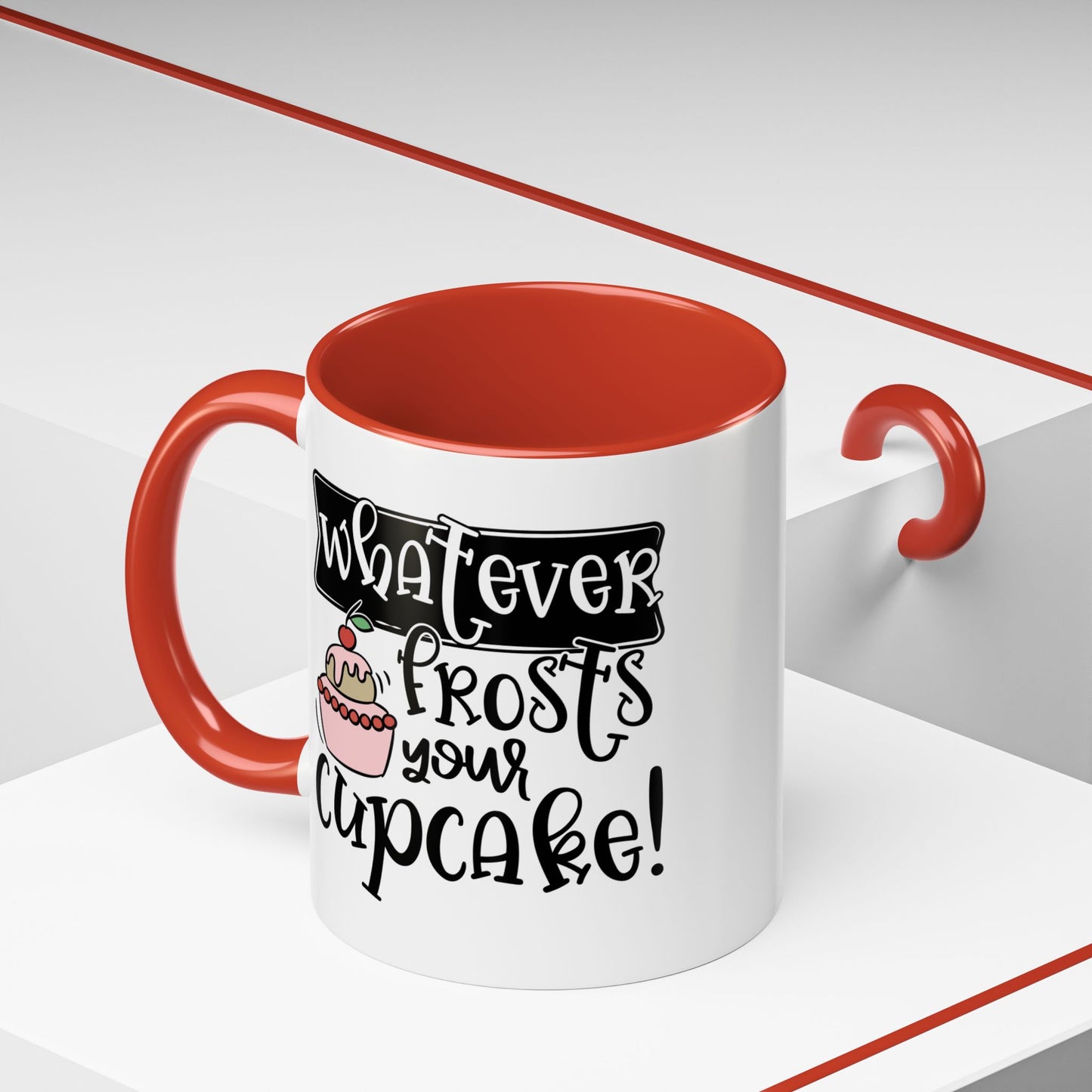 Humor Mug - Whatever Frosts Your Cupcake!