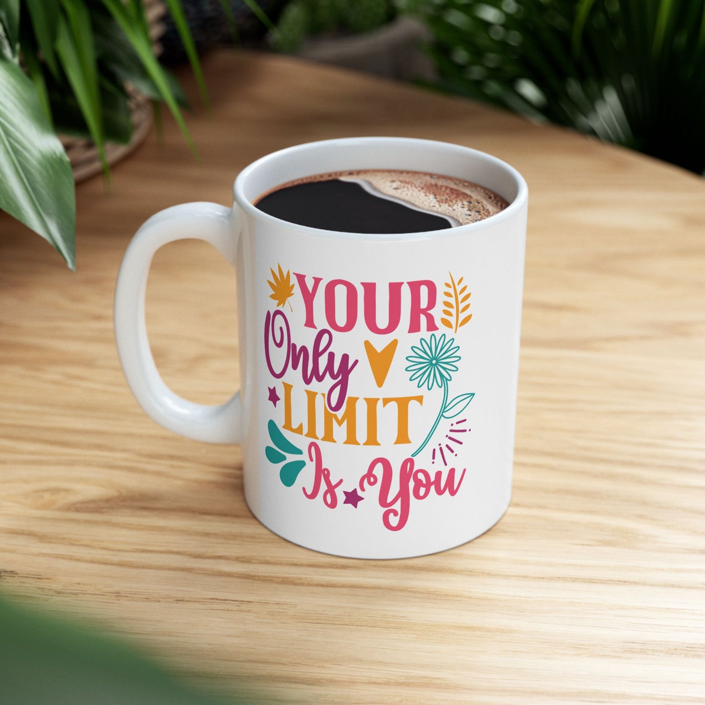 Motivation Mug - Your Only Limit is You