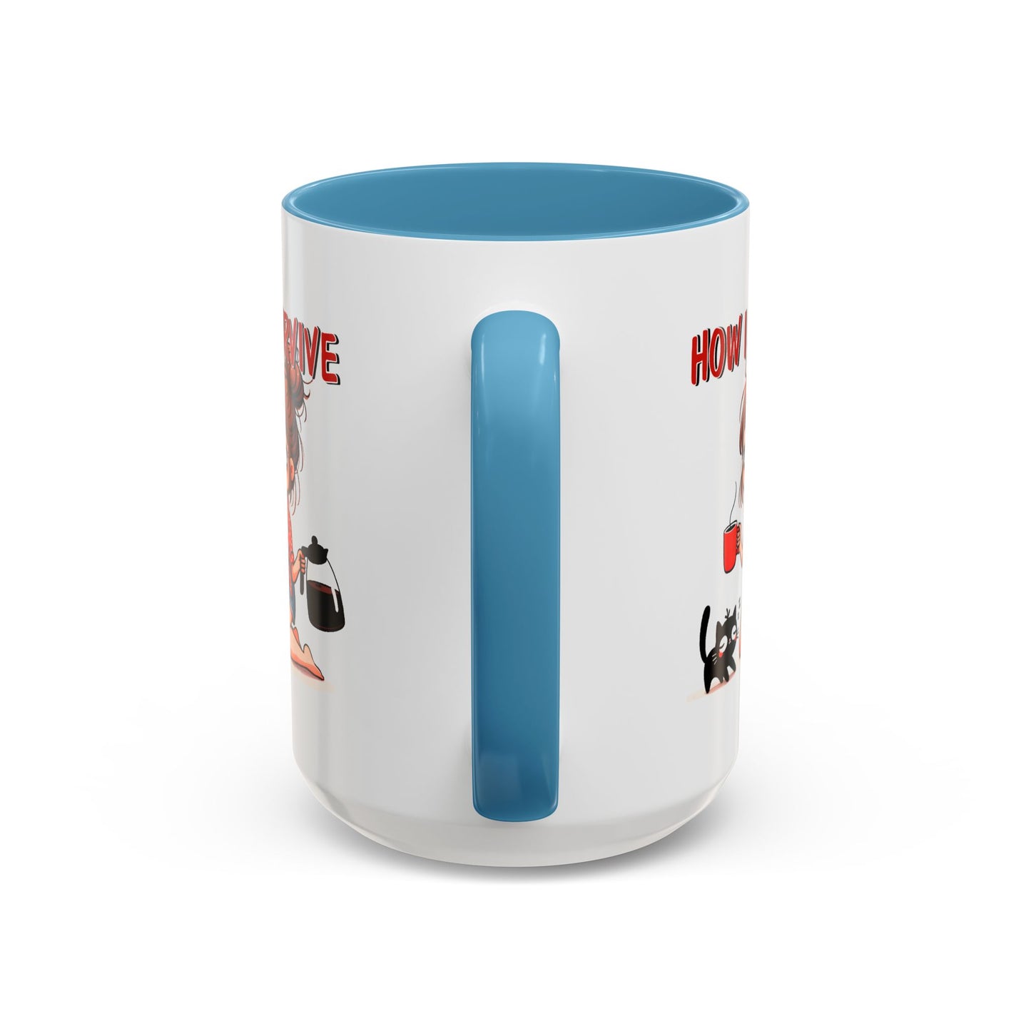 Humor Mug - How I Survive