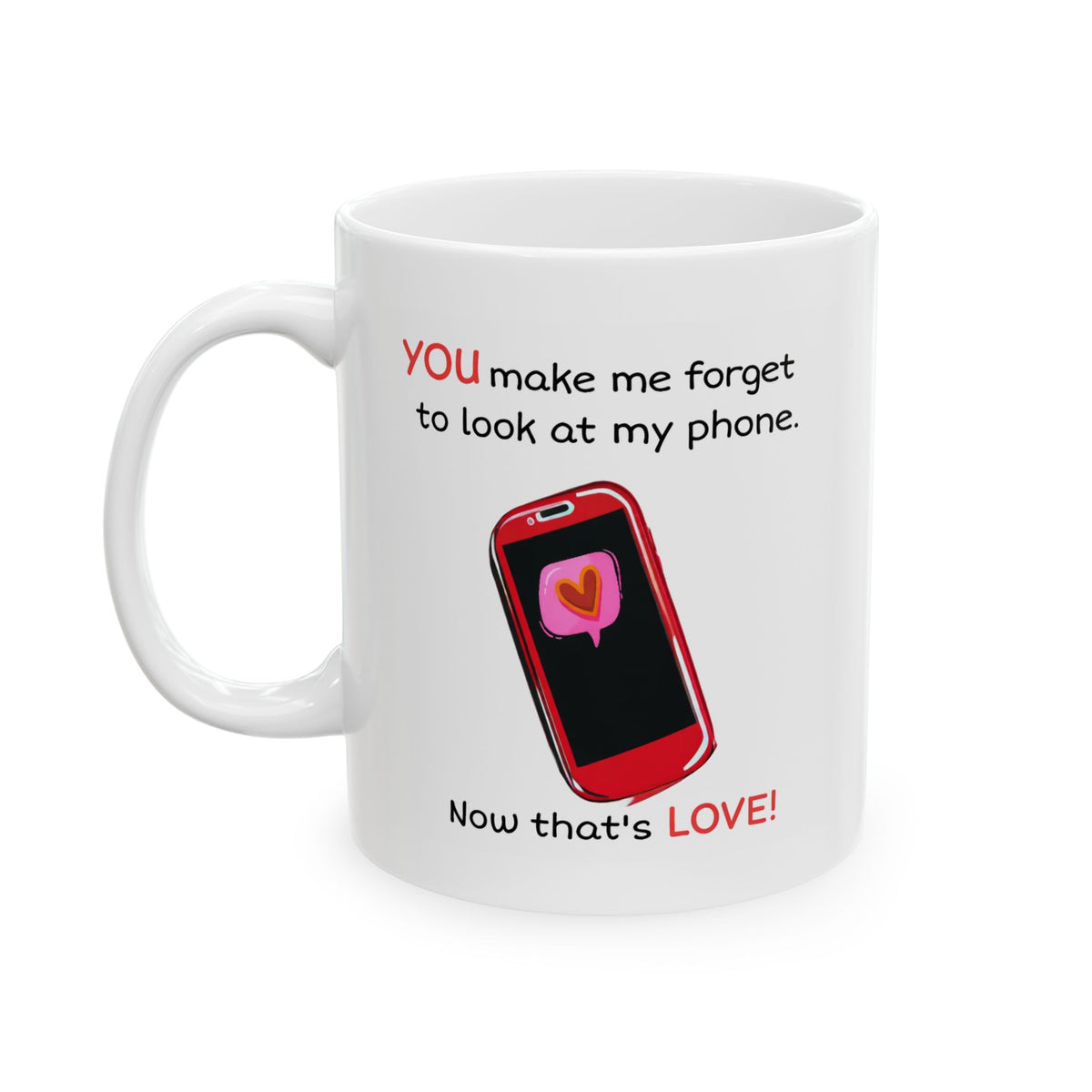 Anniversary Mug - You Make Me Forget