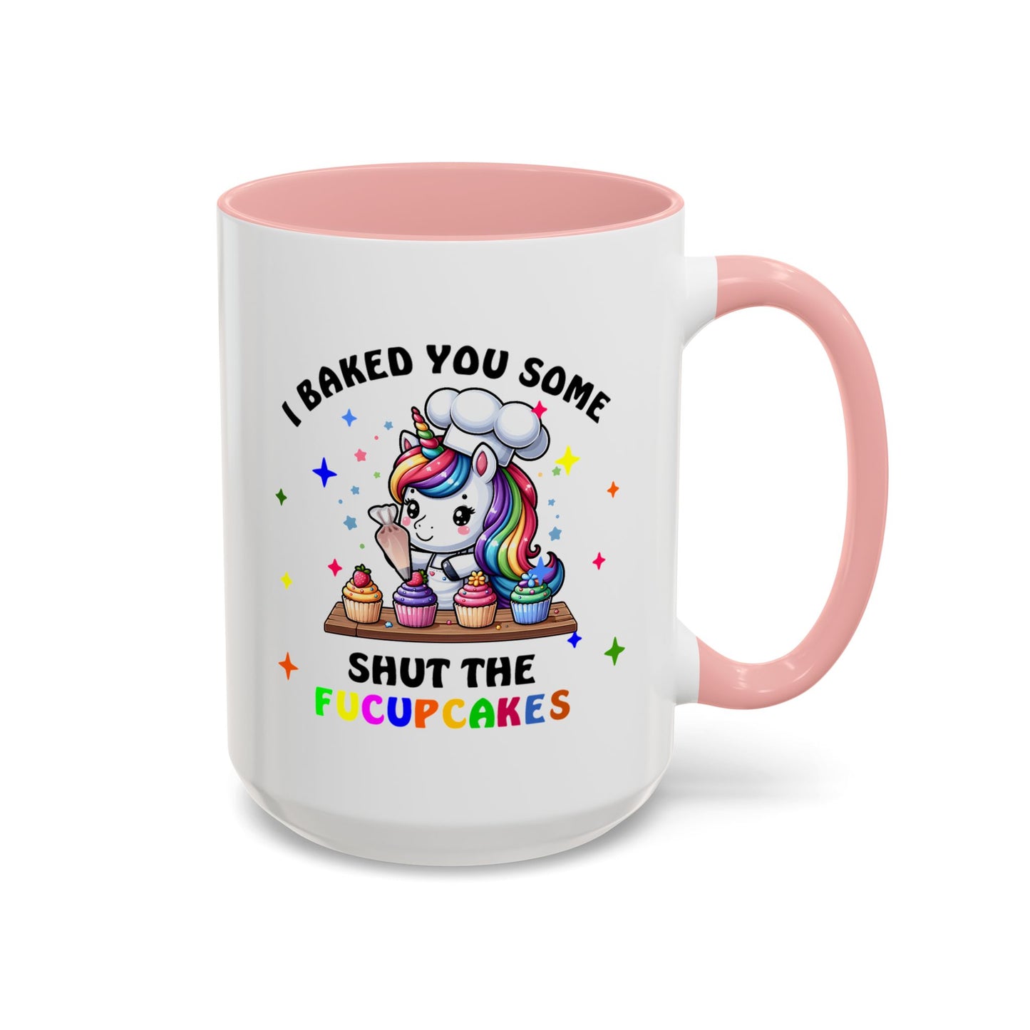 Humor Mug - I Baked You Some Shut the Fucupcakes