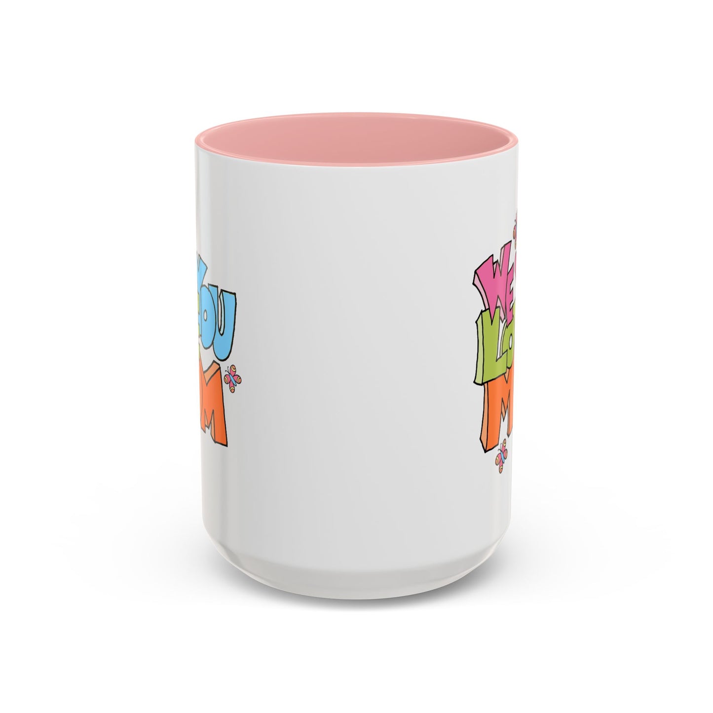 Mother's Day Mug - We Love You Mom