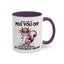 Adult Mug - What I Did To Piss You Off