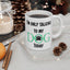 Animal Mug - I'm Only Talking To My Dog Today