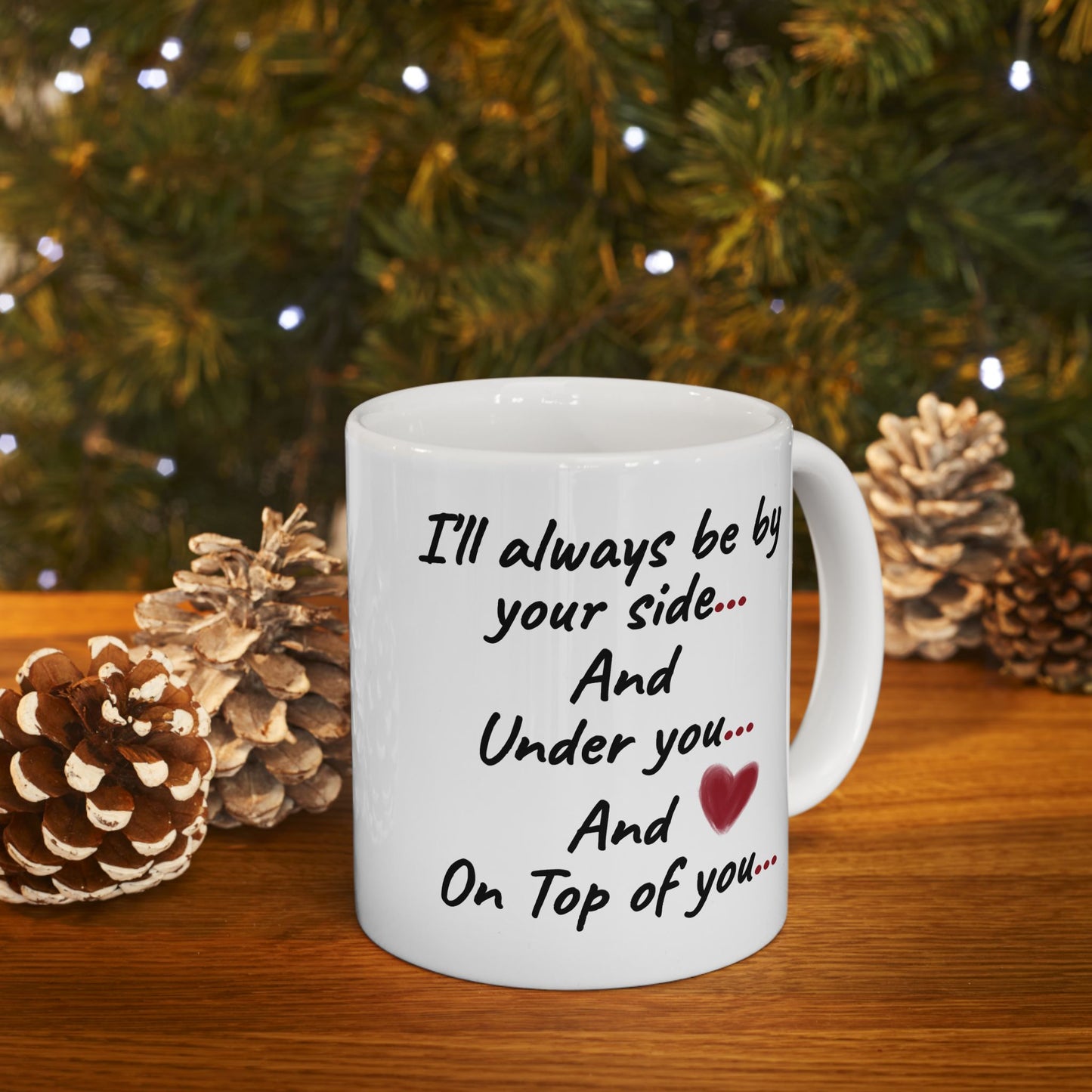 Anniversary Mug - I'll Always Be By Your Side