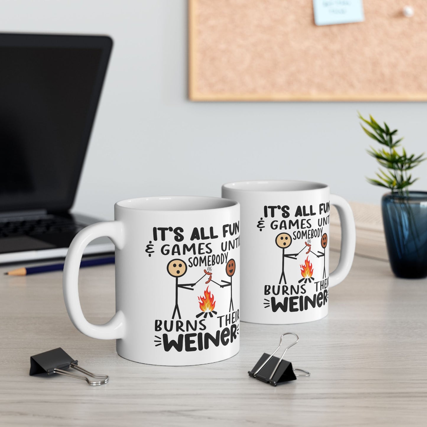 Humor Mug - It's All Fun and Games Until