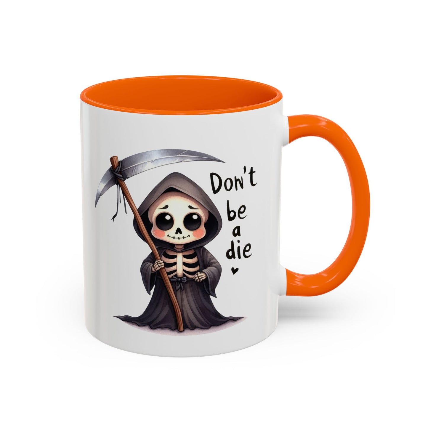 Humor Mug - Don't Be a Die