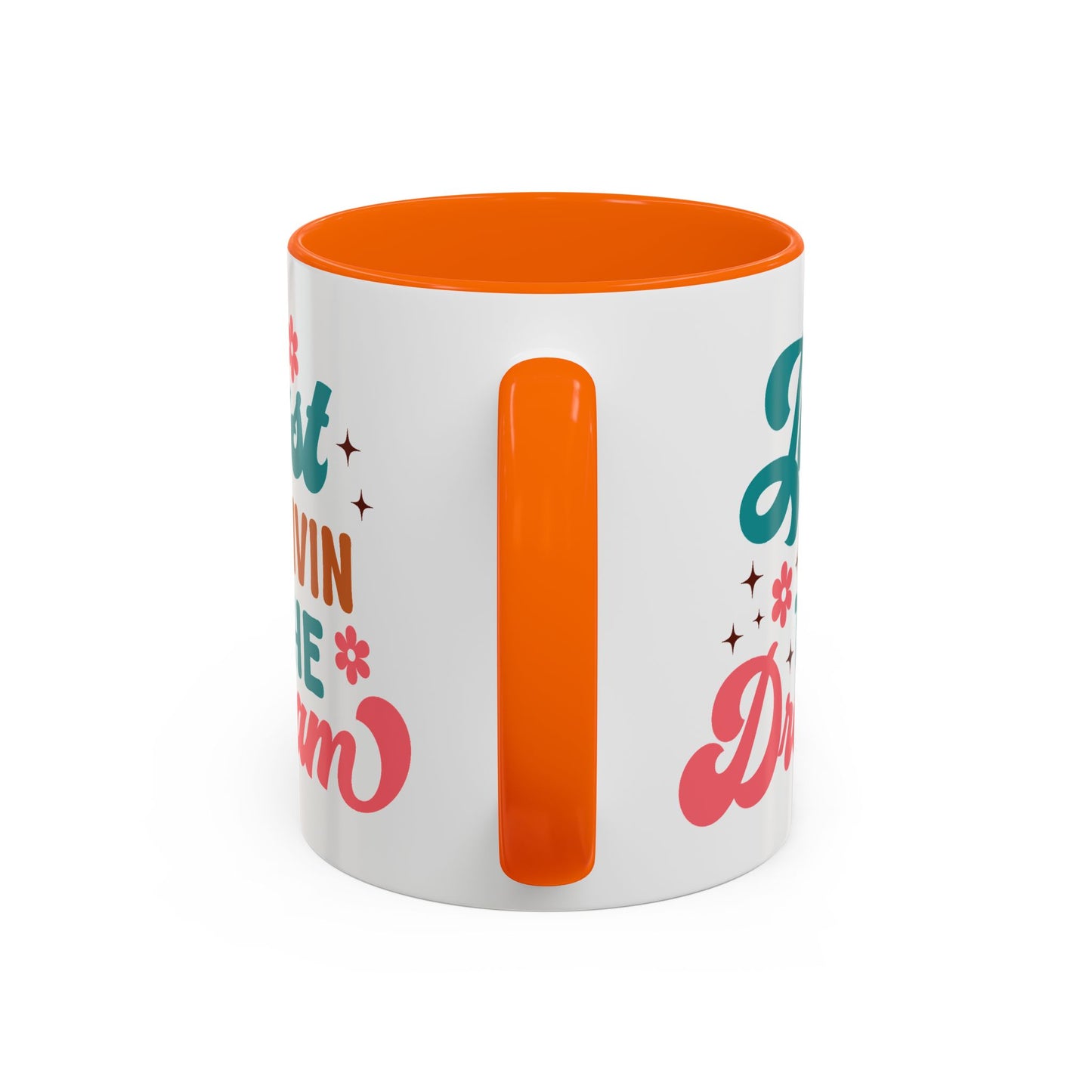 Motivational Mug - Just Livin' The Dream