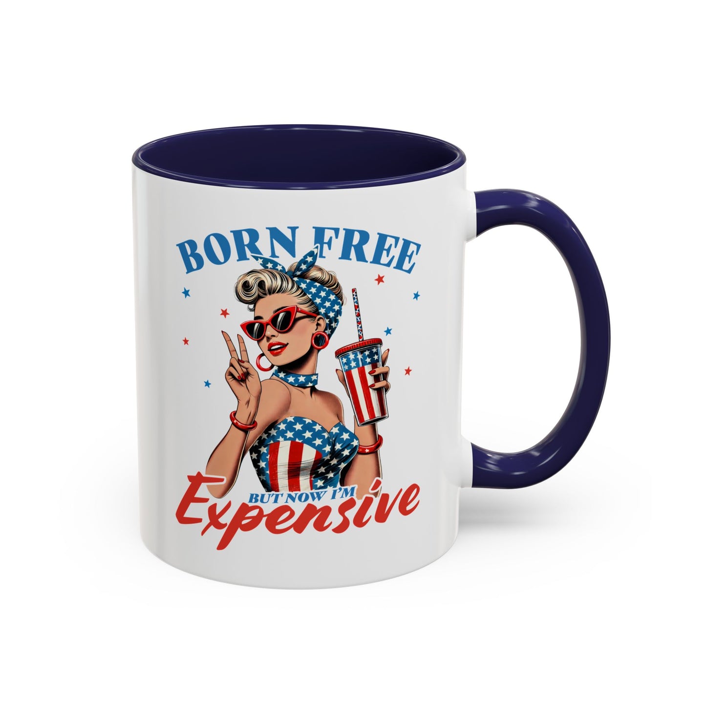 4th of July Mug - Born Free But Now I'm Expensive