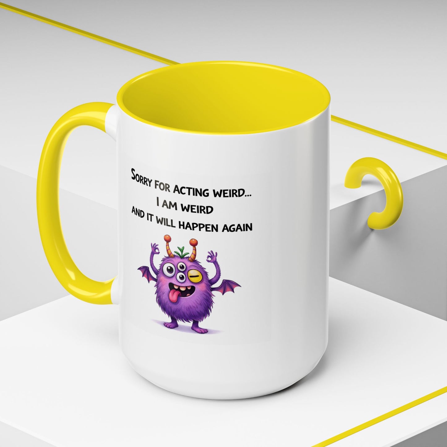 Humor Mug - Sorry For Acting Weird