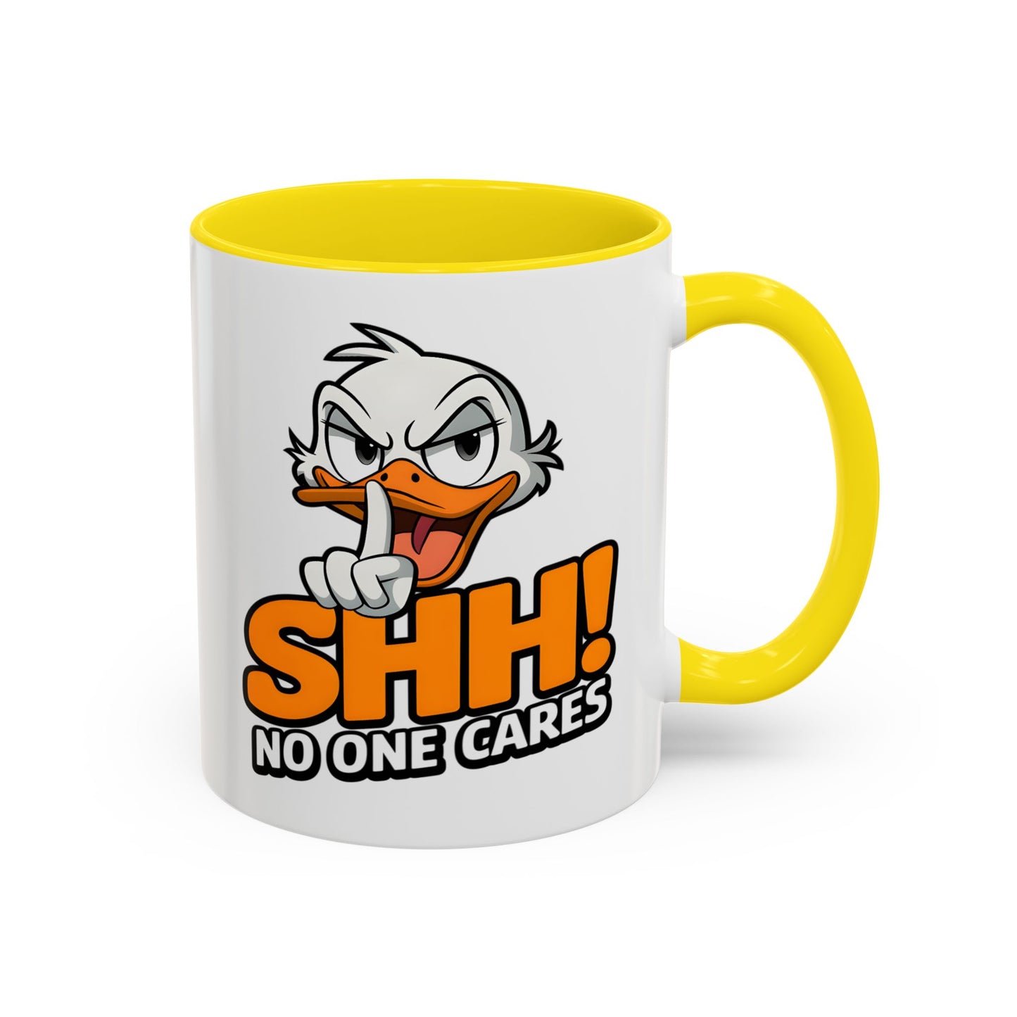 Humor Mug - SHH! No One Cares