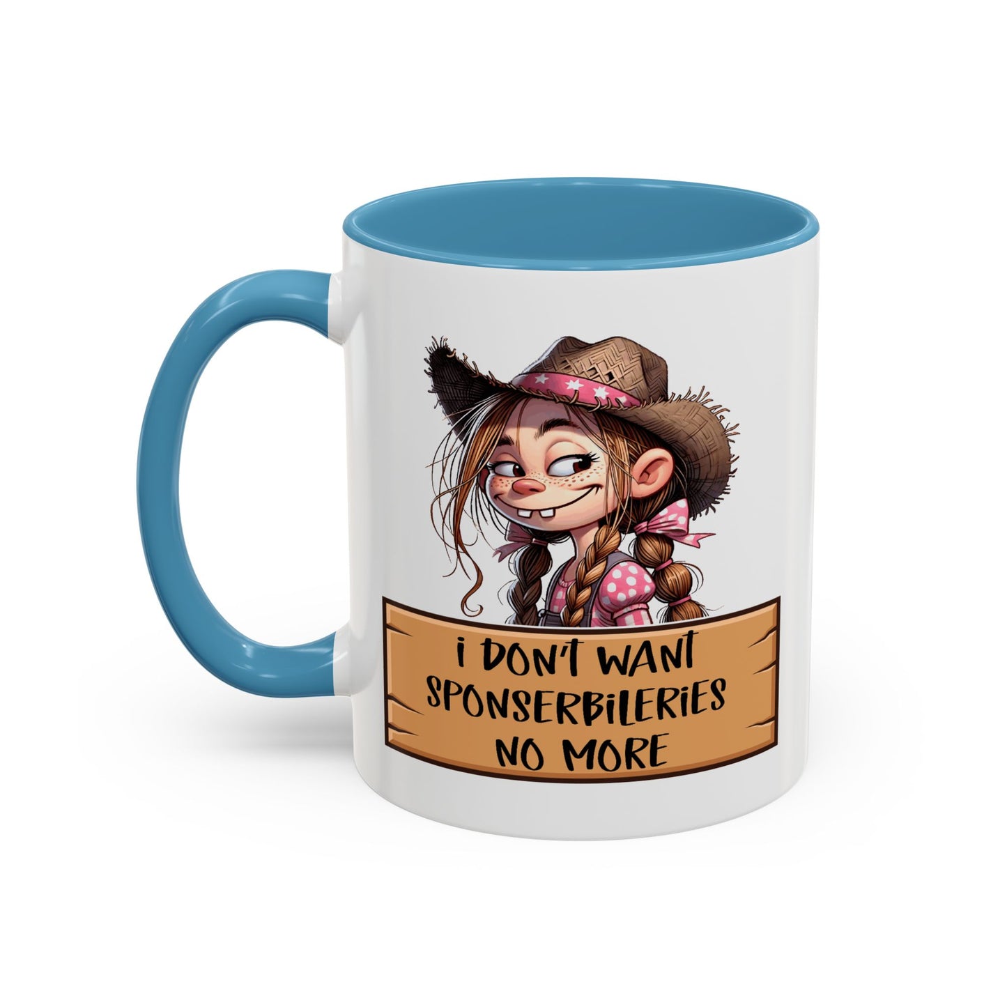Adult Mug - I Don't Want Sponserbileries No More