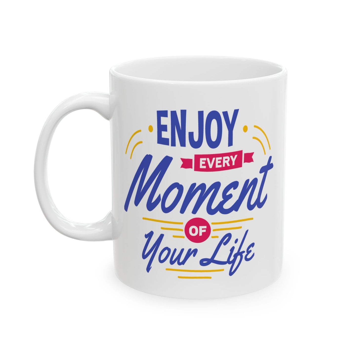 Wellness Mug - Enjoy Every Moment