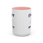 Humor Mug - I'm Not Insulting You