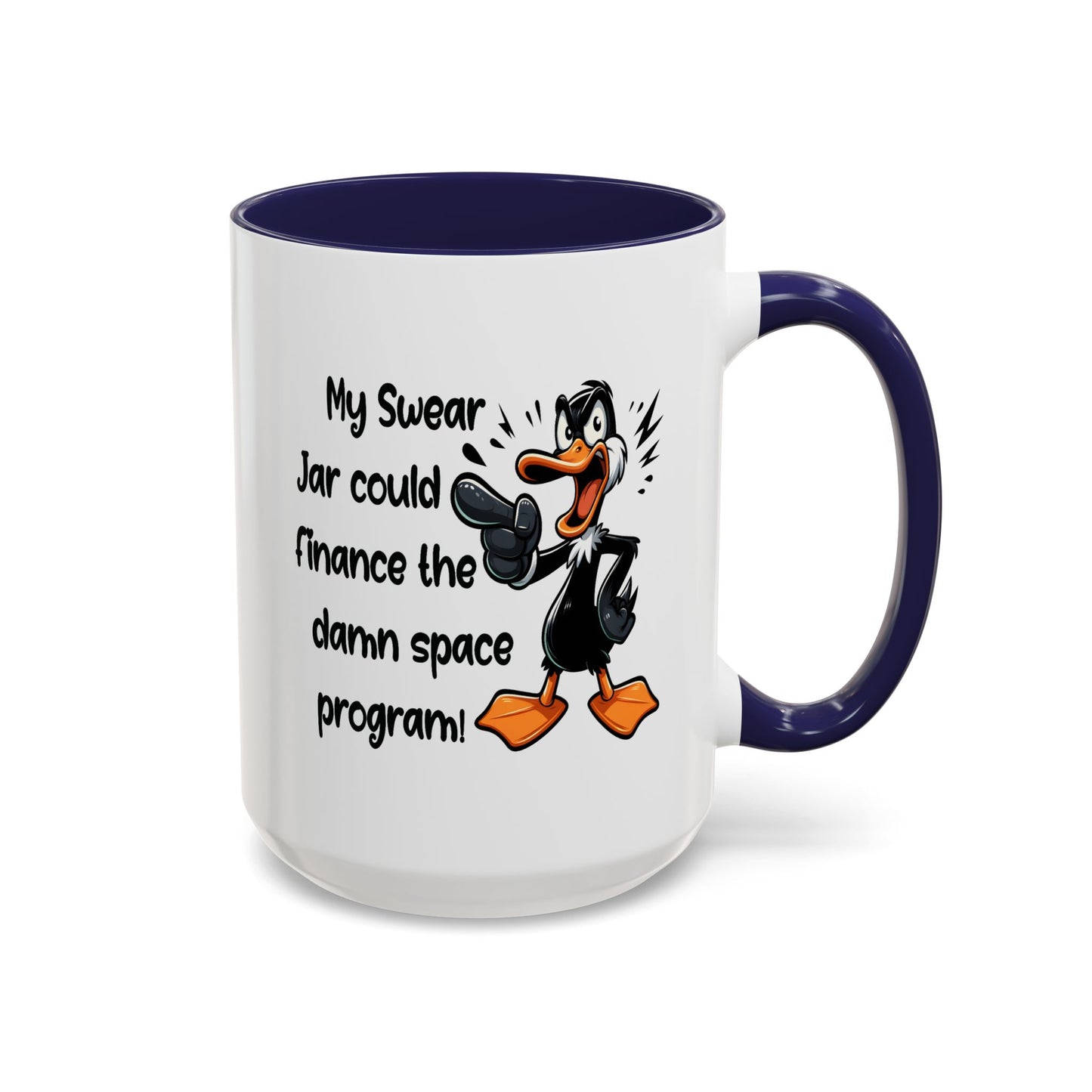 Humor Mug - My Swear Jar Could Finance the Damn Space Program!