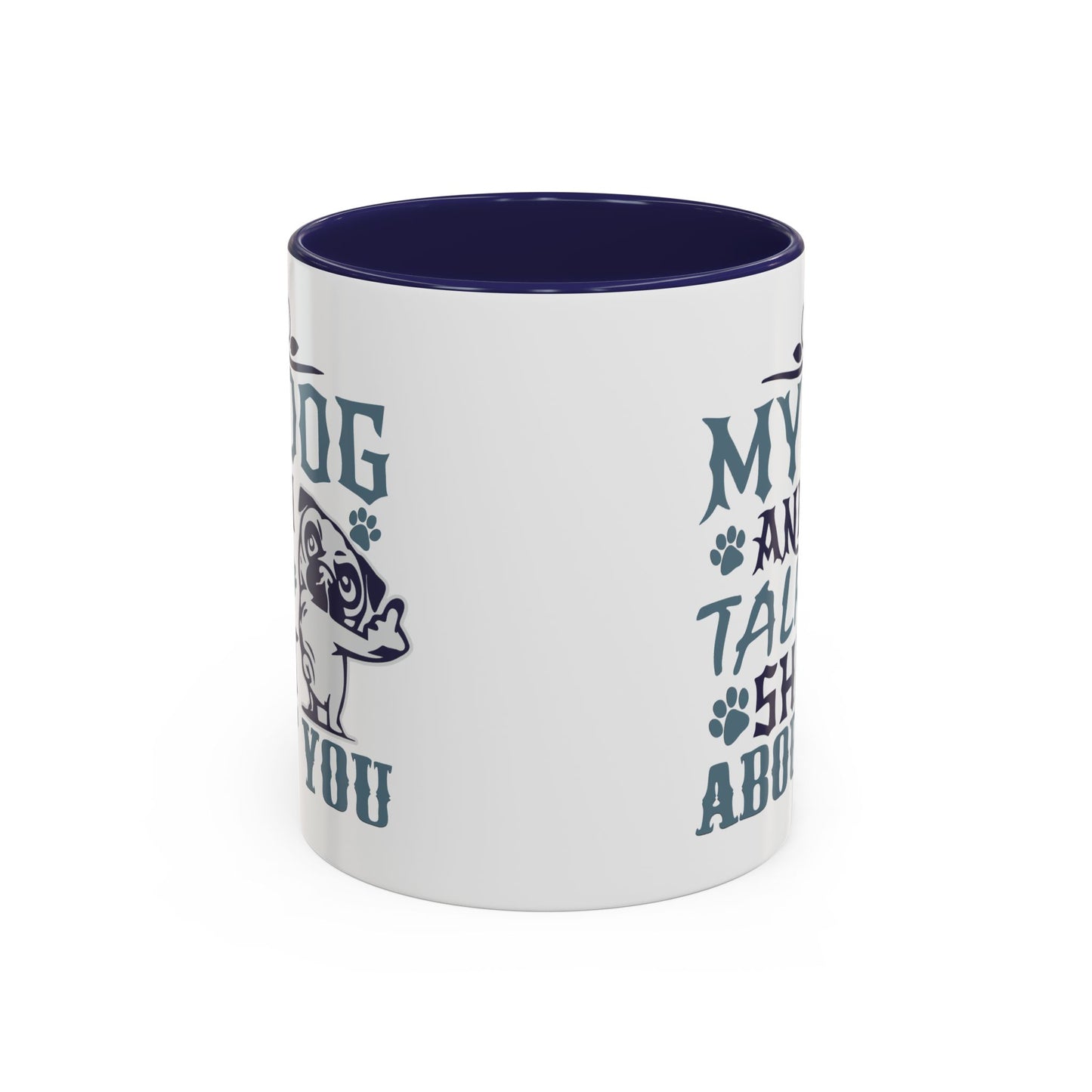 Humor Mug - My Dog and I