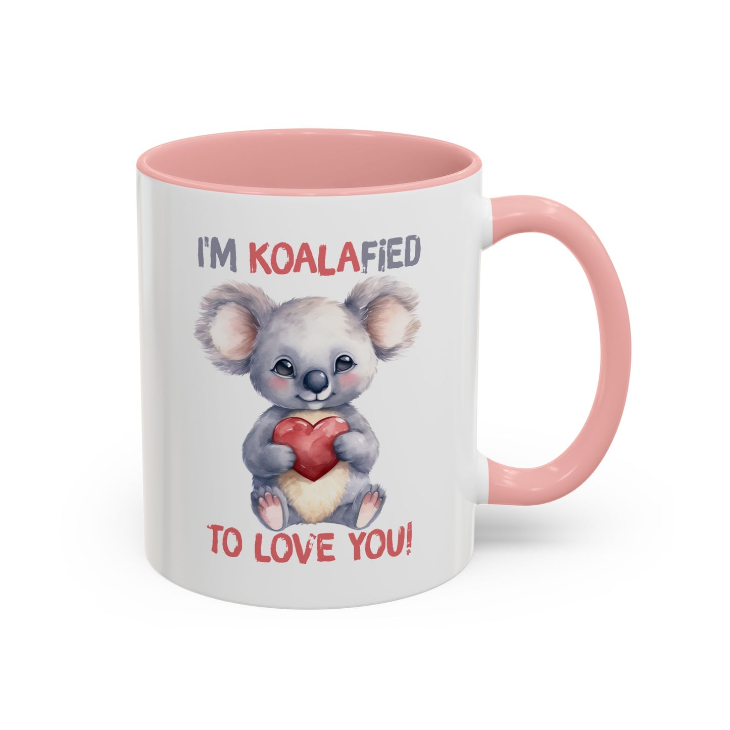 Valentine's Day Mug - I'm Koalafied To Love You