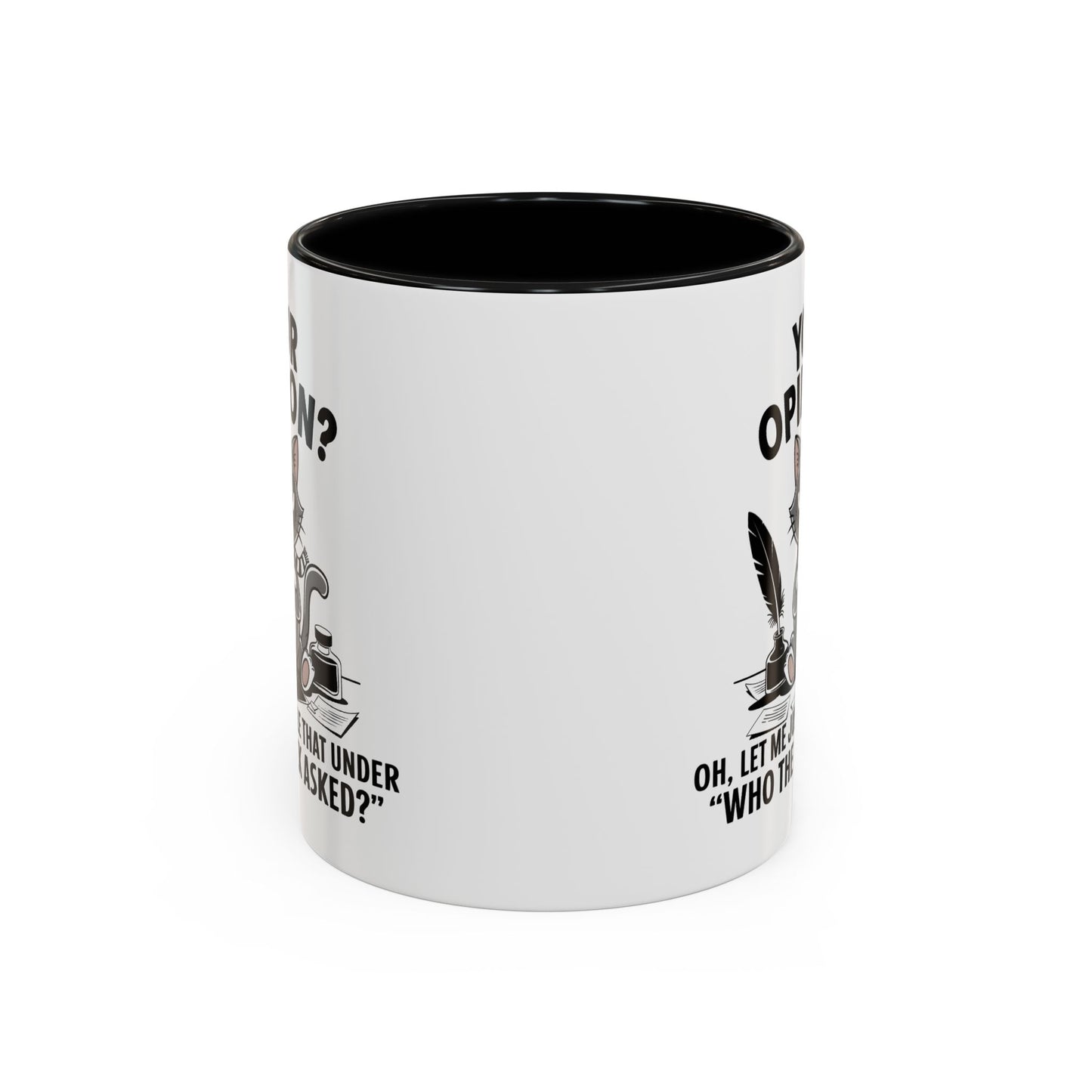 Humor Mug - Your Opinion
