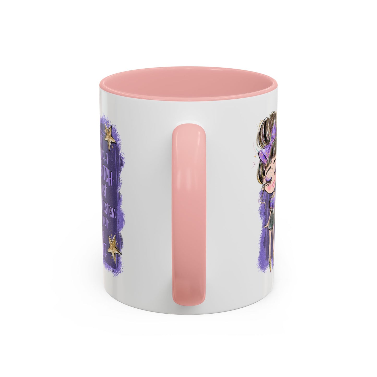 Humor Mug - I'm Not Being A Bitch