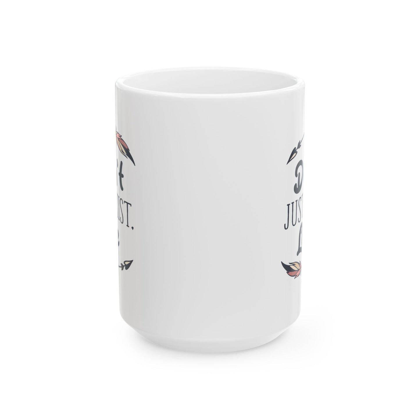 Motivation Mug - Don't Just Exist Live