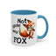 Humor Mug - Not Givin Any Fox