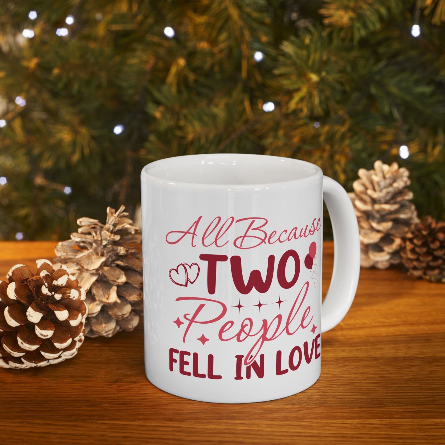 Anniversary Mug - All Because Two People Fell In Love