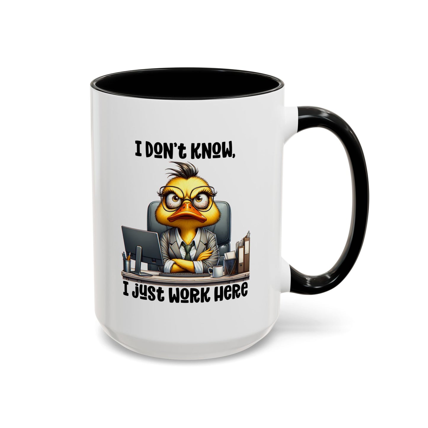 Humor Mug - I Don't Know I Just work Here